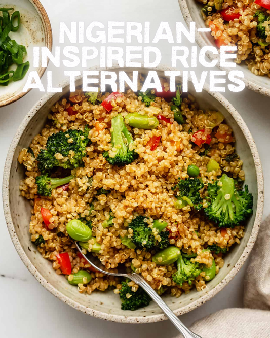 7 Nigerian-Inspired Rice Alternatives That Taste Just as Good